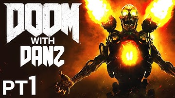 HURT ME PLENTY | DOOM with Danz Part 1