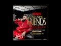 DJ Khaled - No new friends (Drake, Rick Ross, Lil Wayne)