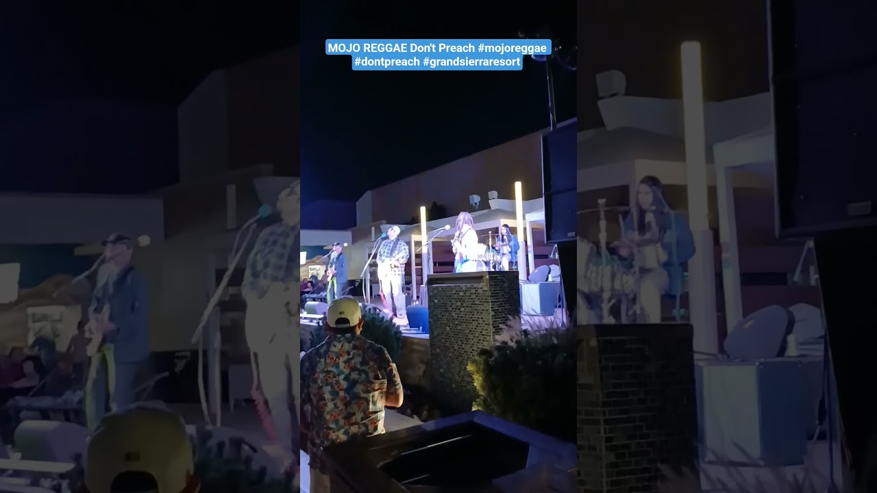 MOJO REGGAE Don't Preach #mojoreggae #dontpreach #grandsierraresort
