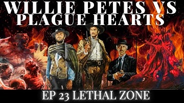HOW MANY WILLIE PETE BOMBS TO KILL A PLAGUE HEART IN LETHAL ZONE? [E23] Pure & Ugly Playthrough