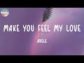 Adele  make you feel my love lyrics