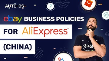 How To Set eBay Business Policies For AliExpress (China) Dropshipping