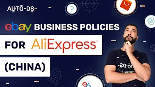 How To Set eBay Business Policies For AliExpress (China) Dropshipping