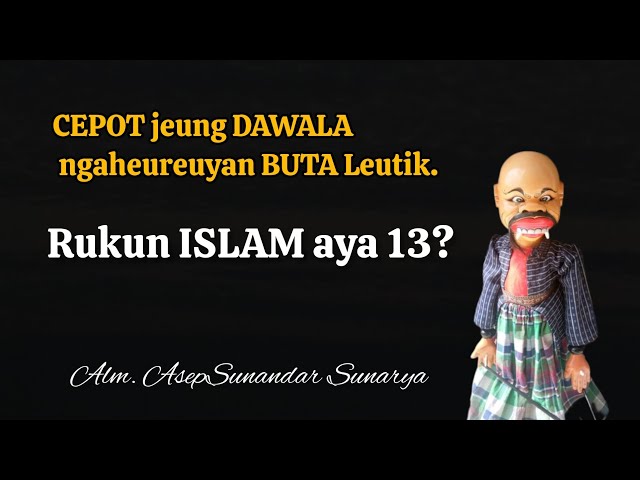 PIKASEURIEUN , Wayang Bodoran, Rukun Islam Aya 13 ? class=