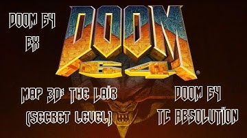 Doom 64 EX vs Doom 64 TC Absolution - Map 30: The Lair (secret level)(I Own Doom)(100%)