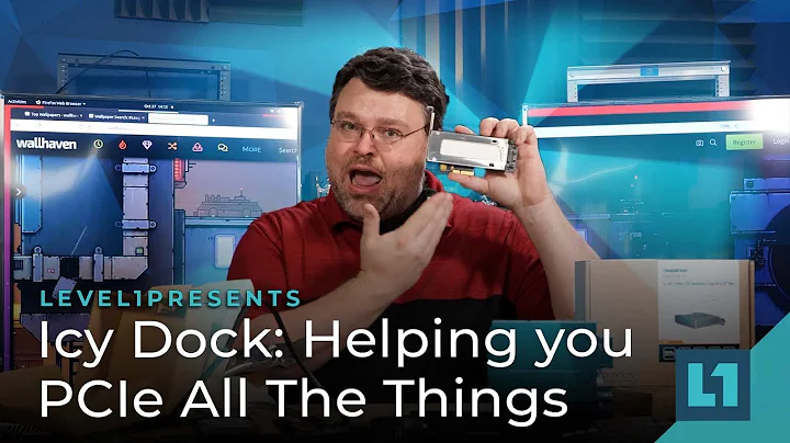 Icy Dock: Helping you PCIe All The Things