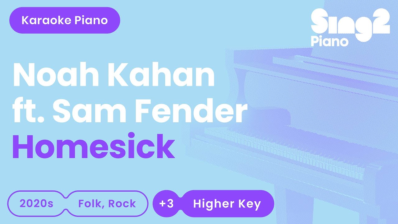 Noah Kahan & Sam Fender - Homesick (Higher Key) Piano Karaoke