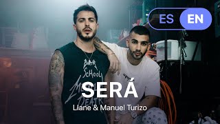 Llane & Manuel Turizo - Será (Lyrics / Letra English & Spanish)