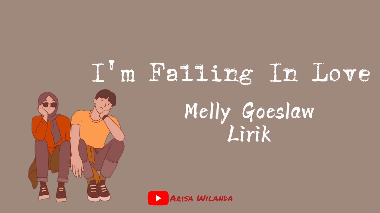 在 YouTube 上觀看「I'm Falling In Love - Melly Goeslaw (Lirik)」 在 YouTube 上觀看「I'm Falling In Love - Melly Goeslaw (Lirik)」
