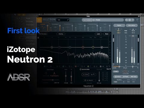 iZotope Neutron 2 - First Look