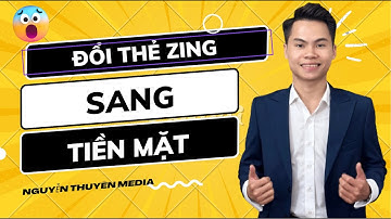 Đổi Thẻ Zing Sang Tiền Mặt Triết Khấu Tốt Uy Tín