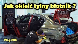 Jak okleić Tylny Błotnik Folią 3M serii 1080 | Vlog #25