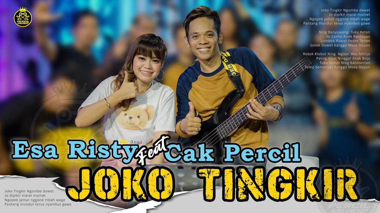 JOKO TINGKIR - CAK PERCIL ft ESA RISTY ( MUSIC FAMILY CAK PERCIL