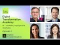 Digital transformation Academy | AI – credibility, copyright and deepfakes | Episode 3