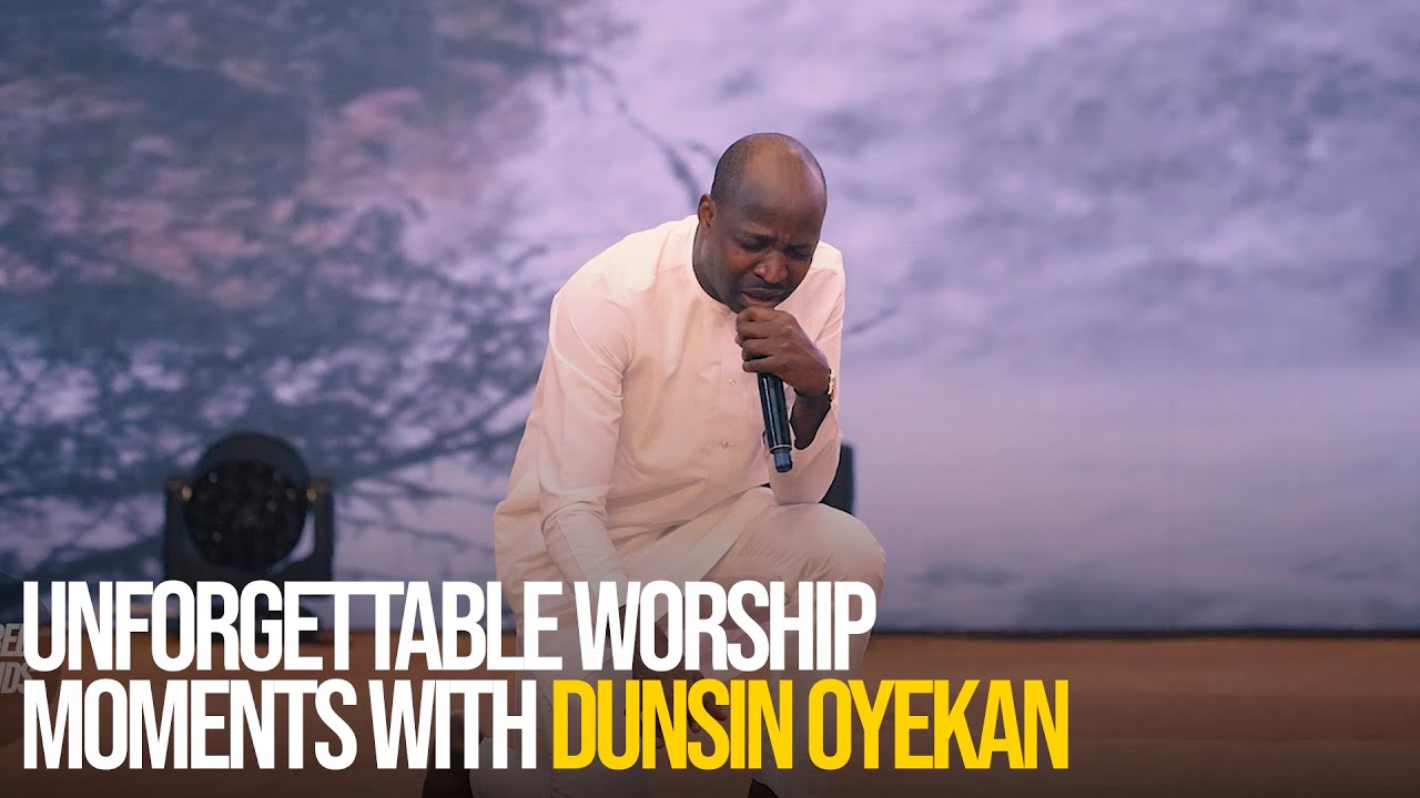Unforgettable Worship Moments with Dunsin Oyekan | 8 Hours In His ...
