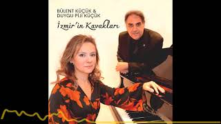 Bülent Küçük & Duygu Piji Küçük - İzmir'in Kavakları(2023)