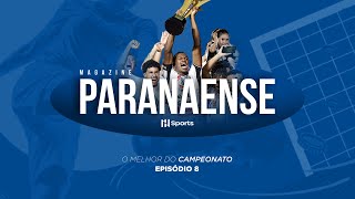 OPERÁRIO CAMPEÃO E OS GOLS MAIS BONITOS DO CAMPEONATO | MAGAZINE DO PARANAENSE #08