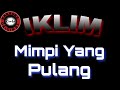 Saleem IKLIM - Mimpi Yang Pulang (karaoke)