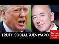 Breaking news trumps truth socials launches multibillion dollar lawsuit against washington post