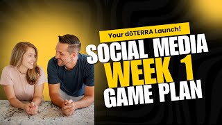 doTERRA Week 1 Social Media Game Plan