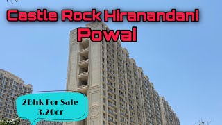 Castle Rock Hiranandani Powai | 2Bhk Flat For Sale | 3.20cr | Call For More Details 9702869591