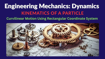 Curvilinear Motion Analysis Using Rectangular Coordinates | Lecture 04 | Part  2