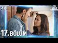 Sen Anlat Karadeniz 17 Bölüm 4K Ultra HD