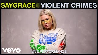 Смотреть клип Saygrace - Violent Crimes