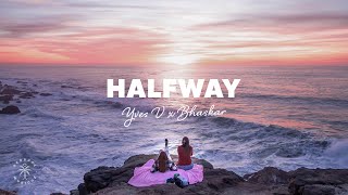 Yves V x Bhaskar - Halfway (feat. Twan Ray)