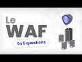 Cest quoi le waf  5 questions pour mieux comprendre le web application firewall