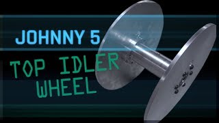 Johnny 5 Part 2 - Turning & Milling Top Idler Wheels | WW236 Johnny 5 Part 2 - Turning & Milling Top Idler Wheels | WW236