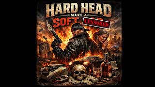 Hard Head Make A Soft 2026 Trap