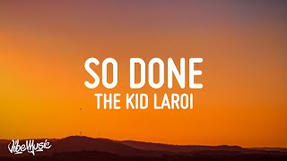 The Kid LAROI - SO DONE (Lyrics) chords