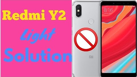 Redmi Y2 Display Light Solution | Mi Note 5 pro,  Mi Y2, Redmi Note 7 | Redmi Mi Y2 Display Problem