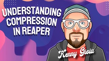 Understanding Compression in REAPER