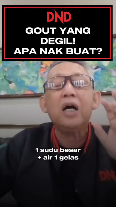 GOUT YANG DEGIL! APA NAK BUAT?