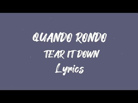 Quando Rondo _ Tear It Down Lyrics Video