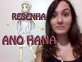 RESENHA DO ANIME- ANO HANA!