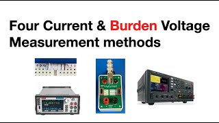 4 methods of Current measurement & Comparison
