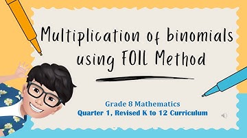 Multiplication of Binomials using FOIL Method / Grade 8 Mathematics