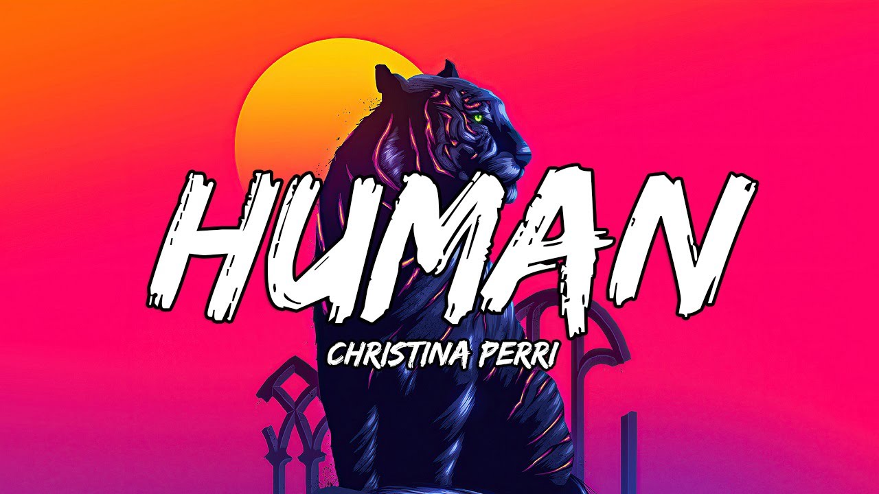 Christina Perri - Human (Lyrics) - YouTube