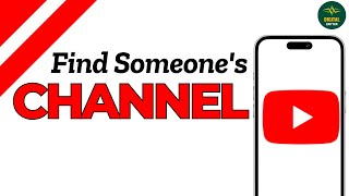How to find someone’s YouTube channel ?