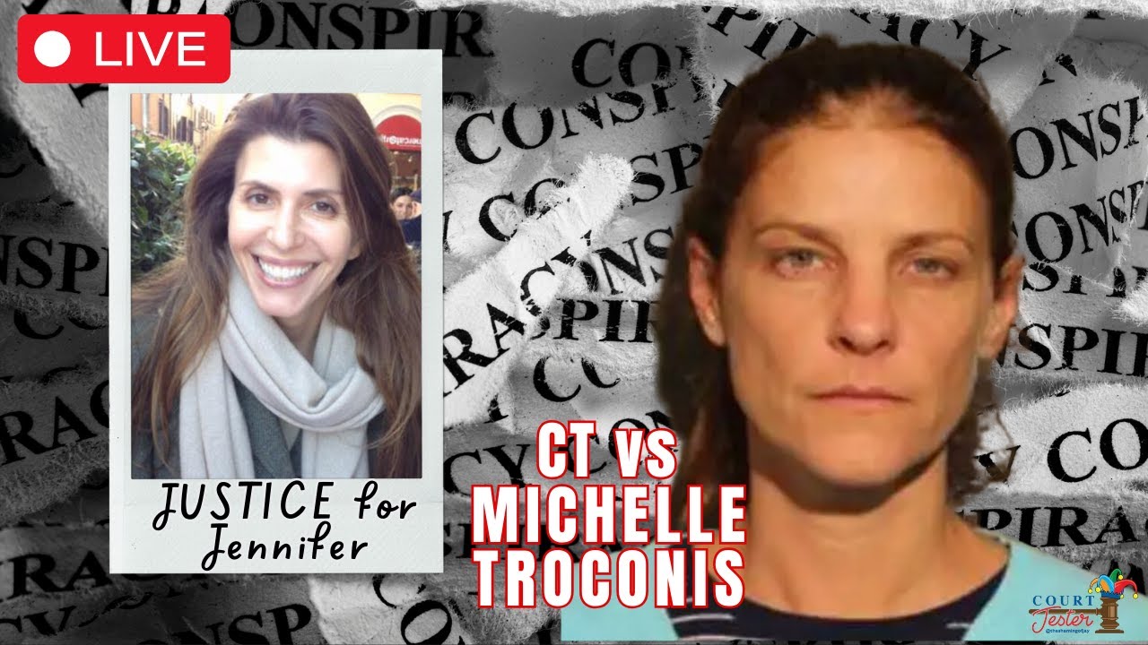 CT V. MICHELLE TROCONIS - DAY 9 - JUSTICE FOR JENNIFER