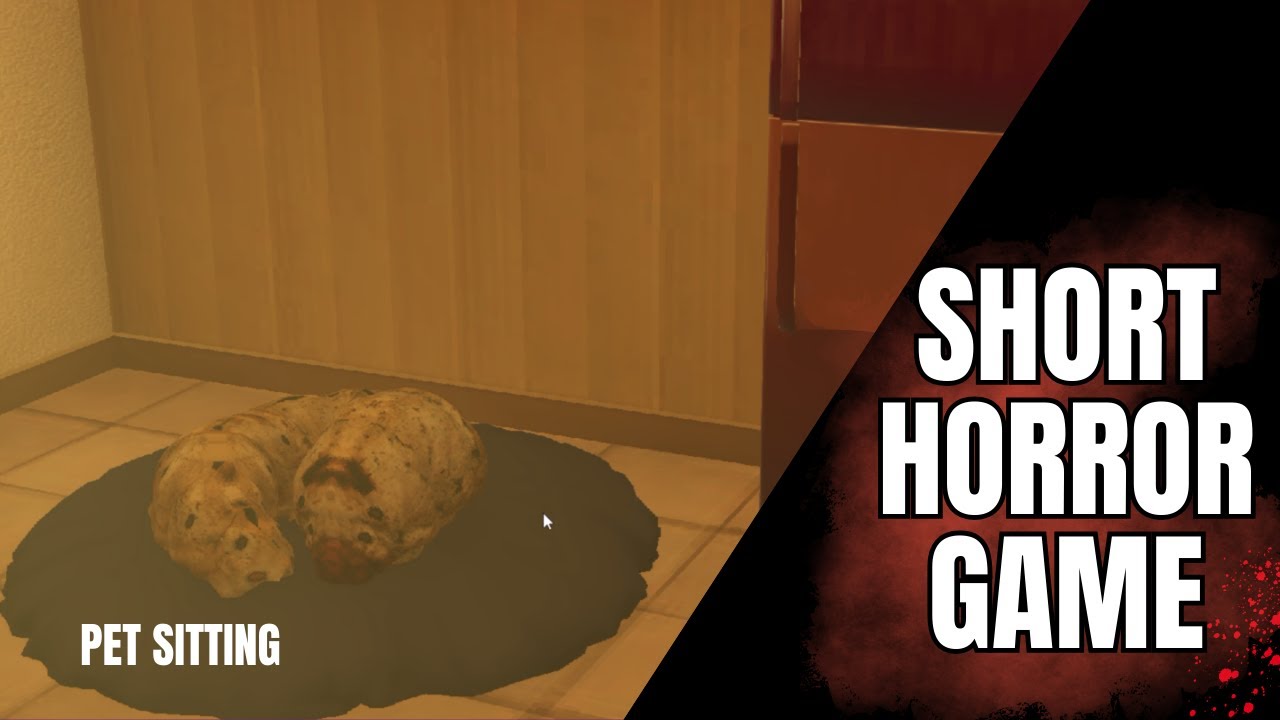 PLAYING A SHORT INDIE HORROR GAME!!!!  This is my WORST PET SITTING EXPERIENCE EVER!