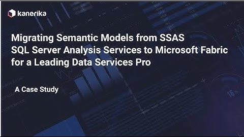 Migrating Semantic Models from SSAS to Microsoft Fabric | Data analytics