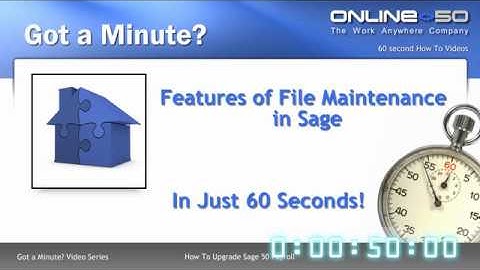 Got a Minute? Features of File Maintenance in Sage 50 Accounts
