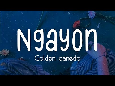 Golden Canedo - Ngayon (Lyrics)