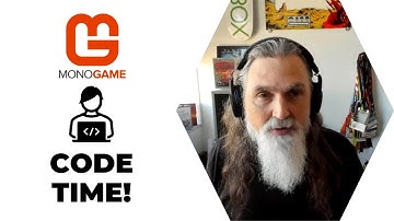 MonoGame Code Time!