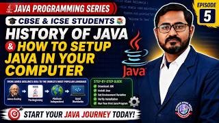 History of Java & How to Set Up Java on Your Computer | CBSE & ICSE | Java Series Episode-5