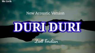 DURI DURI || ZIELL FERDIAN AKUSTIK VERSION FULL LIRIK